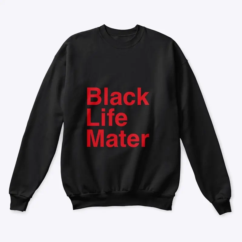 Black life mater T-shirt 